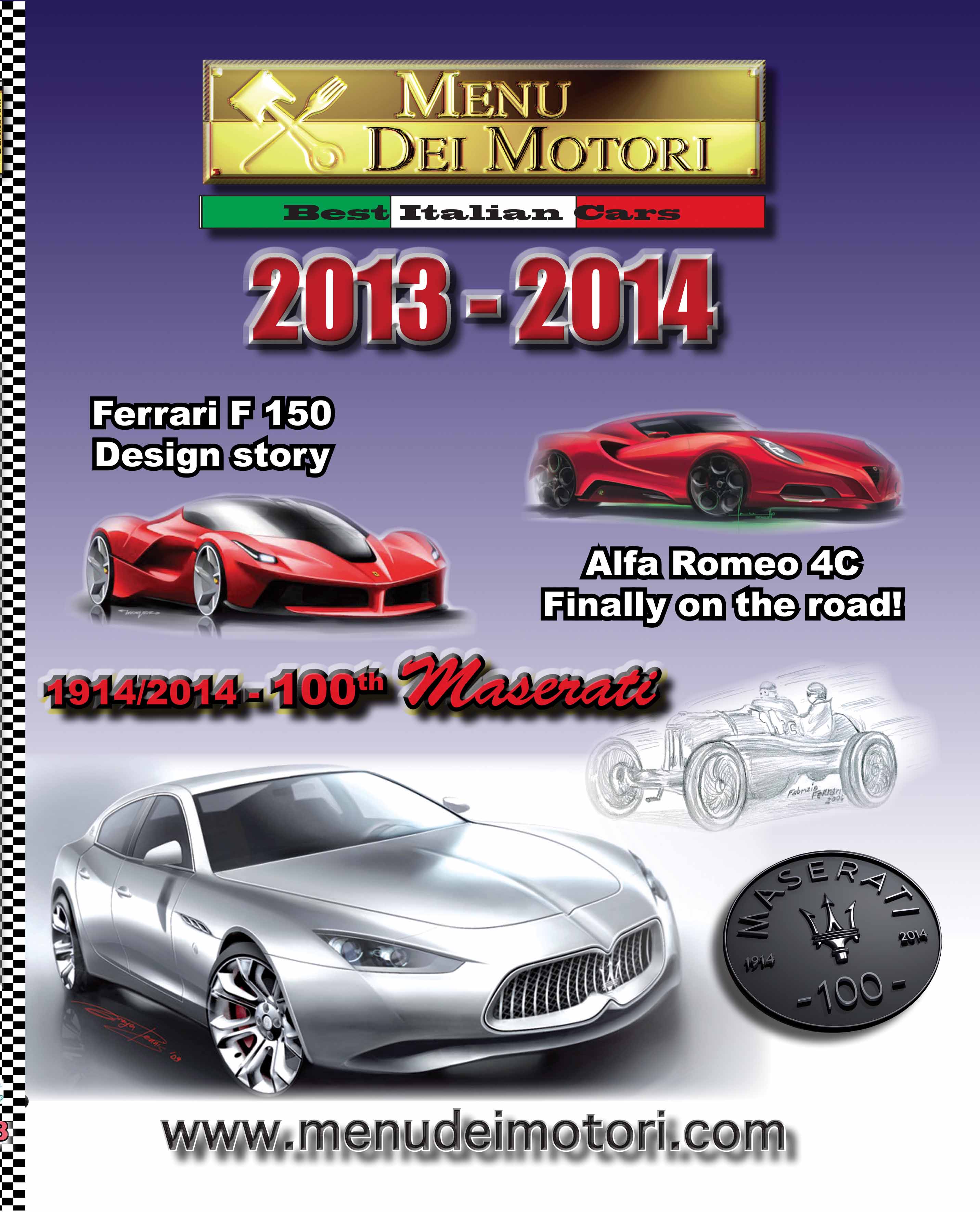 Photo of Menu dei Motori 2013-2014: si consolida il nuovo formato, più grande e lussuoso e, questa volta il volume è dedicato al Centenario della Maserati, realizzato con la loro direttacollaborazione.